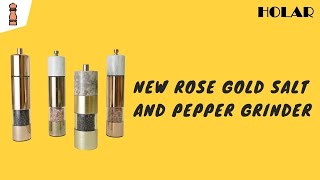 New Rose Gold Salt and Pepper Grinder  Holar Kitchenware from Taiwan [upl. by Aihsyak]