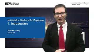 1 Introduction  Information Systems for Engineers  ETH Zurich  Fall 2024 [upl. by Jim]