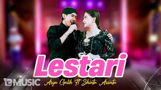 Arya Galih Feat Shinta Arsinta  LESTARI  Rasa tresna kang sejati manggiha lestari [upl. by Yrolg739]