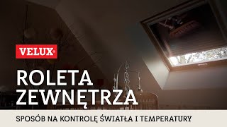 Roleta zewnętrza VELUX – sposób na kontrolę nad światłem i temperaturą [upl. by Iron]