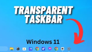 Transparent Taskbar on Windows 11 [upl. by Alil]