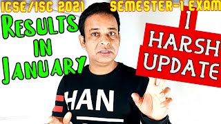 ICSEISC 202122 Semester1 Board Exams Results Destined in January 2022CISCE Issues 1 Harsh Update [upl. by Athal161]