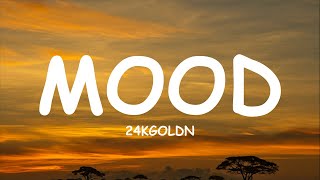 24kGoldn  Mood Lyrics ft Iann Dior [upl. by Earej]