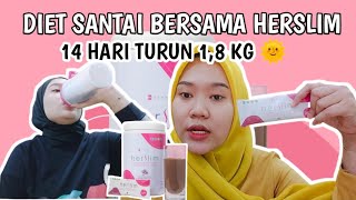 DIET SEHAT amp SANTAI BERSAMA HERSLIM BY HERWELL  JOURNEY DIET 14 HARI [upl. by Latsyk]