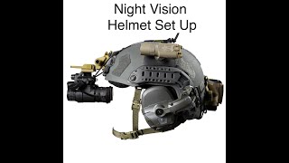 Night Vision Helmet Set Up [upl. by Jareen]