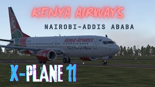 quotXPlane 11 Nairobi to Addis Ababa on Zibo 737800 Kenya Airwaysquot [upl. by Mountford884]