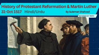 History of Protestant Reformation amp Martin Luther 31Oct1517  HindiUrdu  By Suleman Shahzad  RBT [upl. by Juna340]