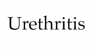 How to Pronounce Urethritis [upl. by Daniela]