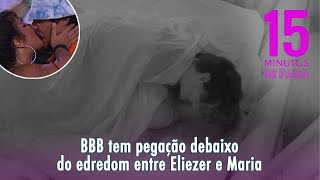 BBB tem pegação debaixo do edredom entre Eliezer e Maria parte 1 [upl. by Eux]