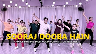 Sooraj Dooba Hain  Dance Fitness  Calorie Burning Bollywood Workout for Beginners  Easy Steps2023 [upl. by Akimrehs]