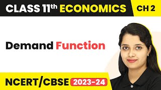 Demand Function  Theory of Consumer Behaviour  Class 11 Economics [upl. by Apfel]