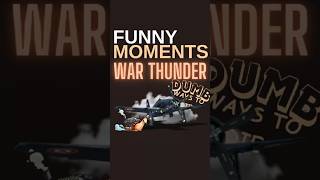 War Thunder Funny Moments warthunder warthundermemes [upl. by Elraet]