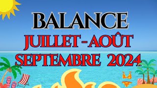 BALANCE ♎JUILLET AOÛT SEPTEMBRE 2024  CONFIANCE EN SOI ET AVENTURE OSEZ EXPLORER VOTRE POTENTIEL [upl. by Meagan]