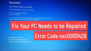 Fix Your PC Needs to be Repaired Error Code 0xc0000428 In Windows 111087 [upl. by Aliahs]