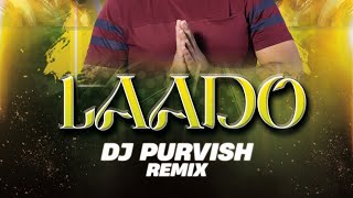 Laado  Remix  DJ Purvish  MC SQUARE [upl. by Woolcott]