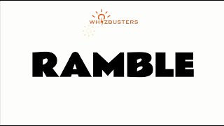 RAMBLE verb Meaning Pronunciation and Examples in Sentences  GRE GMAT LSAT SAT ESL TOEIC [upl. by Madi762]