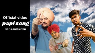 papi song Karis and sidhu moose Wala song official video new song [upl. by Cunningham]