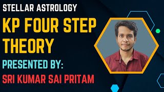 KP FOUR STEP THEORY Sri Kumar Sai Pritam [upl. by Owen]