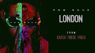 PnB Rock  London Official Audio [upl. by Nivrad]