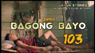 BAGONG BAYO  Ep103  SUNDO  Big Boss Lakan Stories  Pinoy BL Story  blseries [upl. by Marutani]