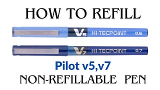 How to Refill Pilot HiTechpoint V7V5 Non Refillable Pen PilotpenPenRefill [upl. by Loise451]