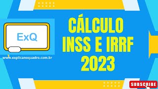 Cálculo INSS e IRRF  Atualizado 2023 [upl. by Sivahc]