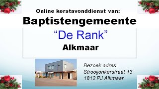 Kerstavonddienst 24 december 2023 Baptistengemeente De Rank Alkmaar [upl. by Otilegna]