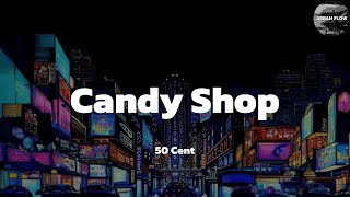 50 Cent  Candy Shop lyric video [upl. by Eyr955]