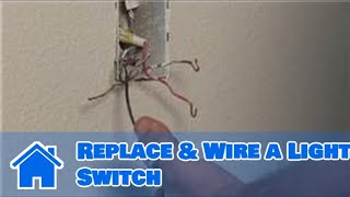 Household Electrical Wiring  How to Replace amp Wire a Light Switch [upl. by Nomyar]