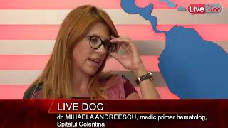 LiveDoc cu dr Mihaela Andreescu hematolog despre cancerele sângelui [upl. by Vergos]