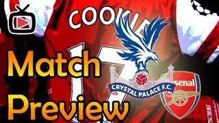 Arsenal FC V Crystal Palace FC Match Preview  ArsenalFanTVcom [upl. by Airtened]