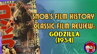 Unleashing a Legend Celebrating 70 Years of Godzilla  Snobs Film History Review [upl. by Anaehr]