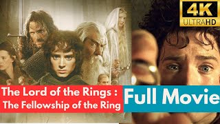 The Lord of the Rings The Fellowship of the Ring  Watch Full Movie Online in 4KHD FREE [upl. by Dnaltiak239]