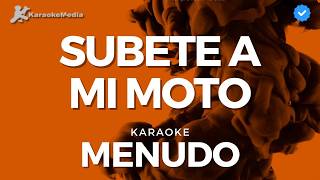 Menudo  Subete a mi moto Karaoke [upl. by Aihsena]