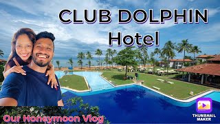 Club Dolphin Hotel Negombo  ලංකාවේ දිගම pool එක  Honeymoon Vlog💫Travel With Love Birds🎒Vlog 09 [upl. by Sew]