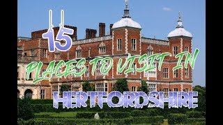 Top 15 Places To Visit In Hertfordshire England [upl. by Nolrak]