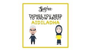 Things You Need To Know About Aidiladha [upl. by Nomzed546]