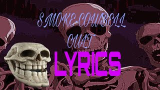 SMOKE  COWBELL CULT LYRICS [upl. by Jemie744]