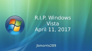 Windows Vista End of life RIP Windows Vista [upl. by Iralav]