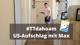 TTdahoam UnterschnittAufschlag mit Max Keller [upl. by Pinto135]