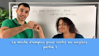 Le mode demploi pour sortir en anglais  partie 1 [upl. by Dnomad716]