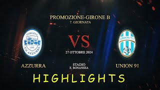 HIGHLIGHTS 7giornata AZZURRAUNION 91 20 [upl. by Auerbach50]