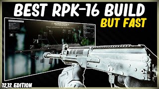 BEST RPK16 LIGHT MACHINE GUN LOUD BUILD BUT FAST EFT ESCAPE FROM TARKOV HIGH ERGO LOW RECOIL 1212 [upl. by Hannavahs]