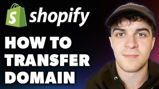 How to Transfer Domain on Shopify Full 2024 Guide [upl. by Aivatra611]