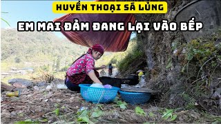 Huyền Thoại Sá Lủng  Team CHAO VLOG  Em Mai Lại Phụ Trách Bếp  Chá Vùng Cao [upl. by Soph]