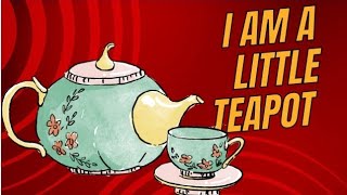 I am a little teapot songNursery rhymes for kids [upl. by Atinomar32]