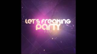 F777  Sonic Blaster 4th track from quotLets Freaking Partyquot album [upl. by Staffan]