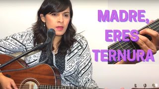 MADRE ERES TERNURA  Letra y Acordes  CANTO A LA VIRGEN [upl. by Brunella]