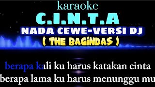 KARAOKE  CINTA  CINTA  THE BAGINDAS  NADA CEWE VERSI DJ [upl. by Sheena]