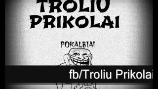 Troliu Prikolai Pezėjimas [upl. by Iow]